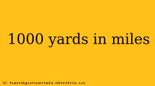 1000 yards in miles