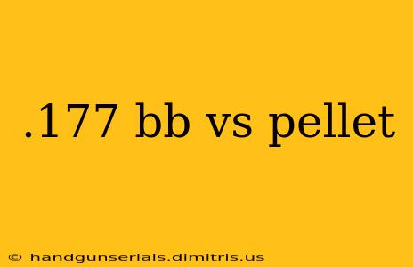 .177 bb vs pellet