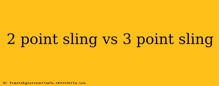 2 point sling vs 3 point sling