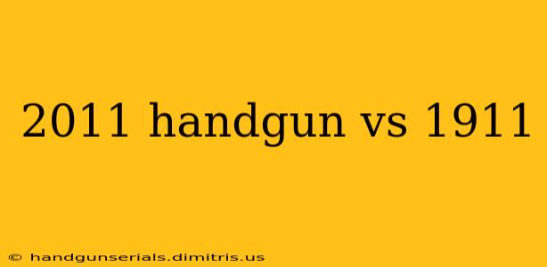 2011 handgun vs 1911