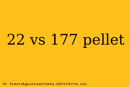 22 vs 177 pellet