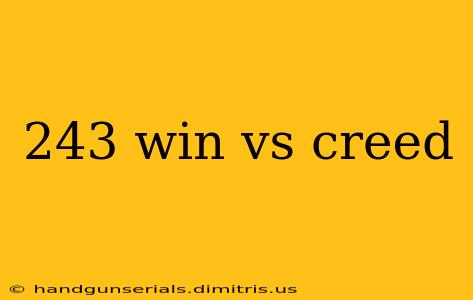 243 win vs creed