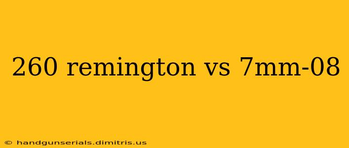 260 remington vs 7mm-08