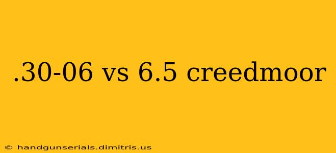 .30-06 vs 6.5 creedmoor