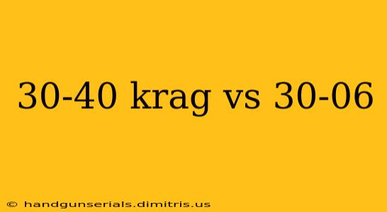 30-40 krag vs 30-06