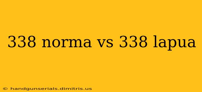 338 norma vs 338 lapua