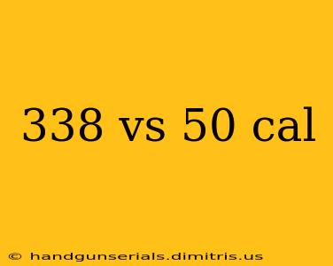 338 vs 50 cal