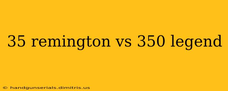 35 remington vs 350 legend