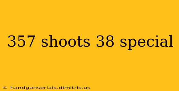 357 shoots 38 special