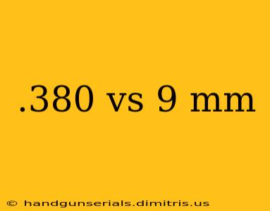 .380 vs 9 mm