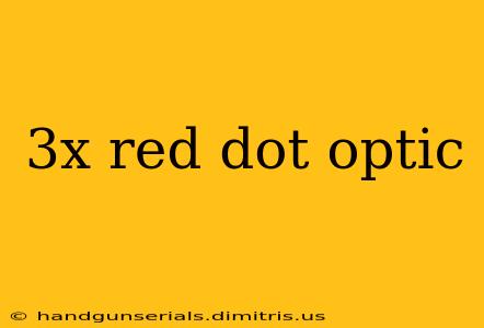 3x red dot optic