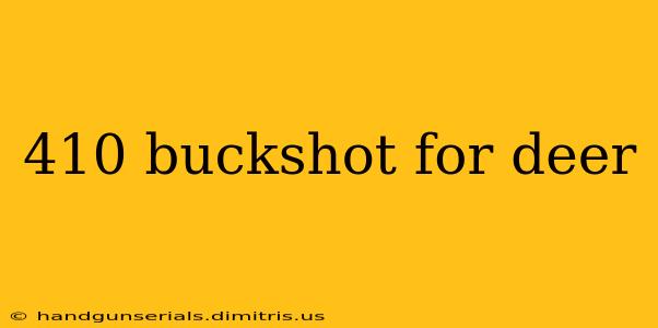 410 buckshot for deer