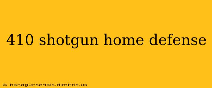 410 shotgun home defense