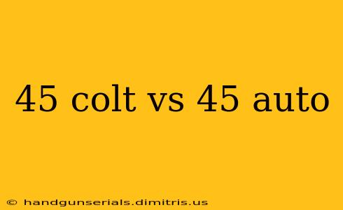 45 colt vs 45 auto