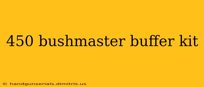 450 bushmaster buffer kit