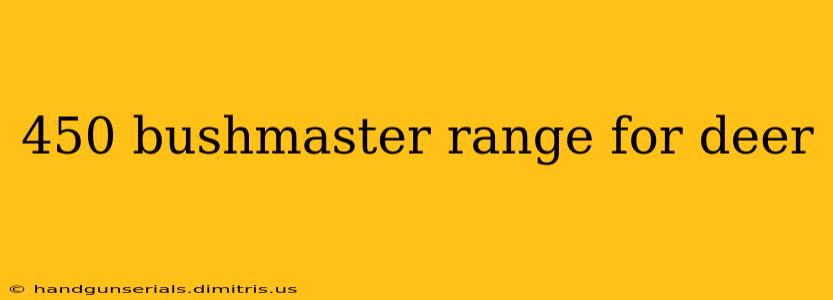 450 bushmaster range for deer