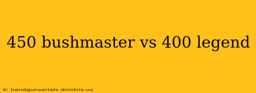 450 bushmaster vs 400 legend