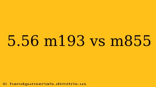 5.56 m193 vs m855