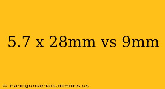 5.7 x 28mm vs 9mm