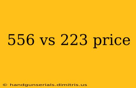 556 vs 223 price