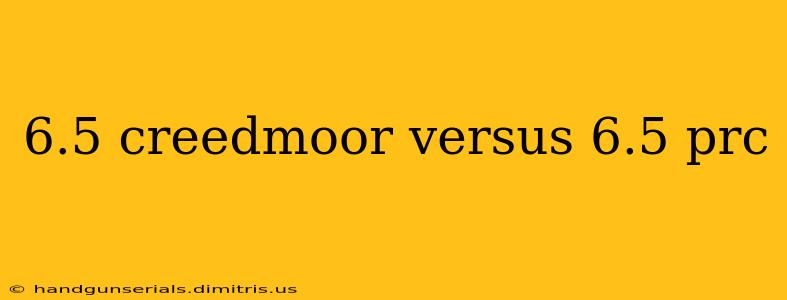 6.5 creedmoor versus 6.5 prc