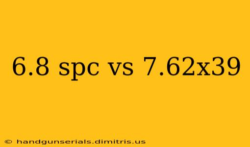 6.8 spc vs 7.62x39