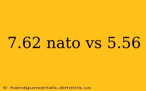 7.62 nato vs 5.56