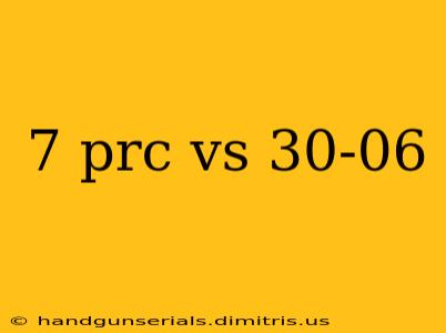 7 prc vs 30-06