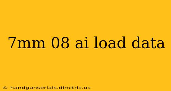 7mm 08 ai load data