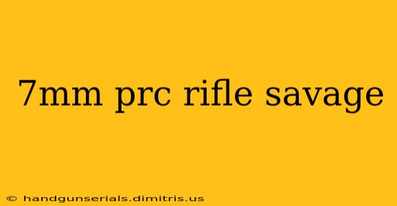 7mm prc rifle savage