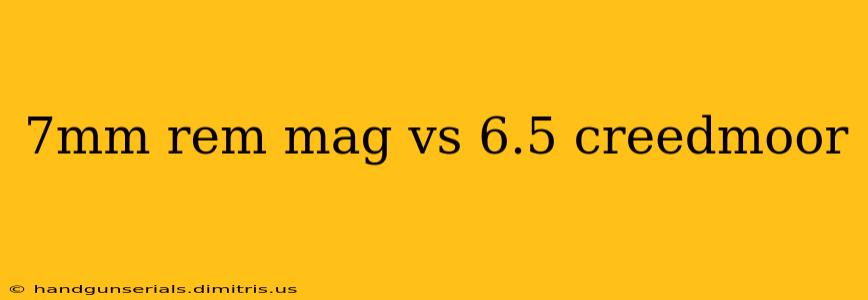 7mm rem mag vs 6.5 creedmoor