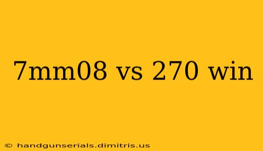 7mm08 vs 270 win