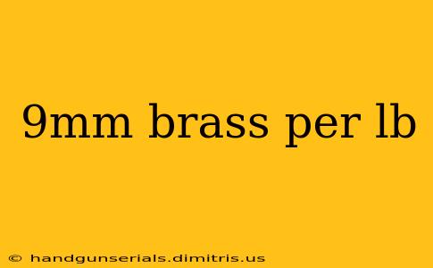 9mm brass per lb