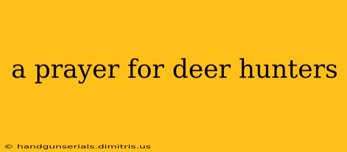 a prayer for deer hunters