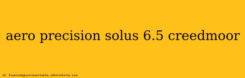 aero precision solus 6.5 creedmoor