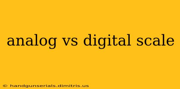 analog vs digital scale