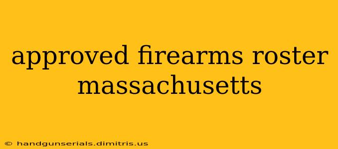 approved firearms roster massachusetts