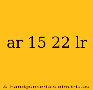 ar 15 22 lr