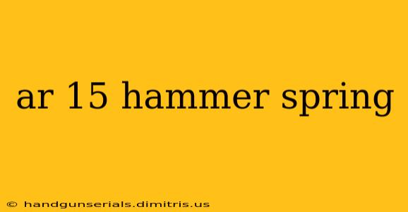 ar 15 hammer spring