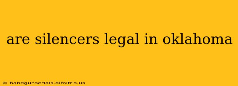 are silencers legal in oklahoma