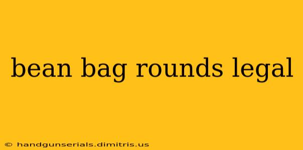 bean bag rounds legal