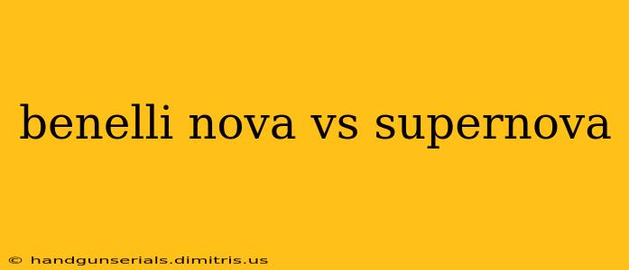 benelli nova vs supernova