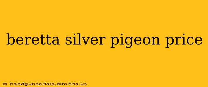 beretta silver pigeon price