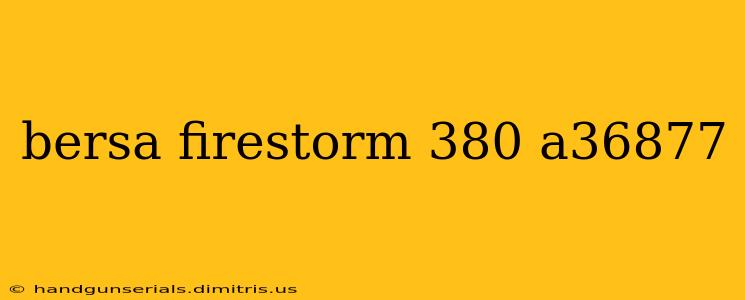 bersa firestorm 380 a36877