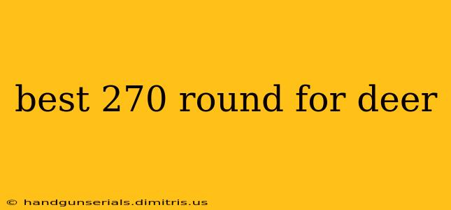 best 270 round for deer