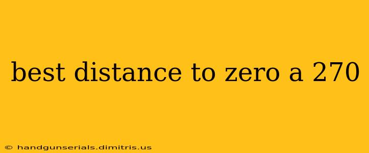 best distance to zero a 270