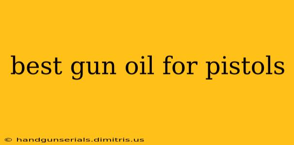 best gun oil for pistols