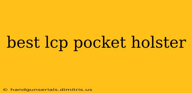 best lcp pocket holster