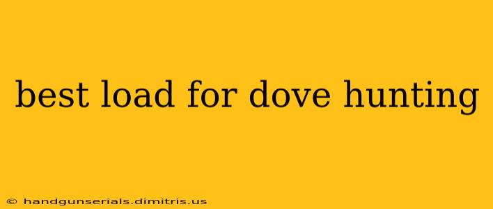 best load for dove hunting