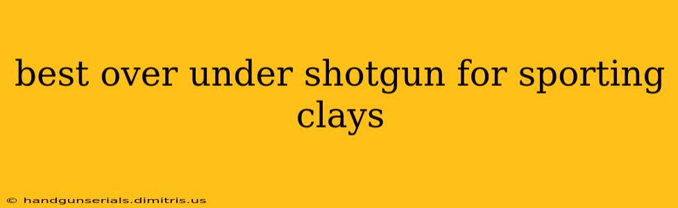 best over under shotgun for sporting clays